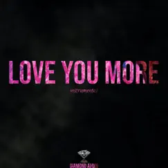 Love You More (Instrumental) - Single by Diamond Audio album reviews, ratings, credits