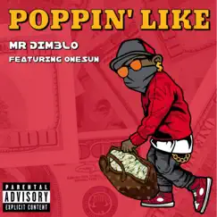 Poppin Like (feat. Onesun) - Single by Mr. Dimelo album reviews, ratings, credits