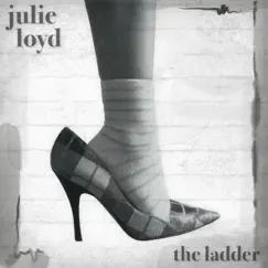 The ladder - Single by Julie Loyd album reviews, ratings, credits