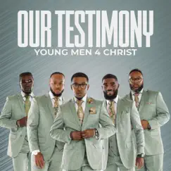 Our Testimony by Young Men 4 Christ album reviews, ratings, credits