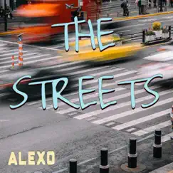 The Streets - Single by A.L.E.X.O album reviews, ratings, credits