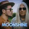 Moonshine - Single album lyrics, reviews, download
