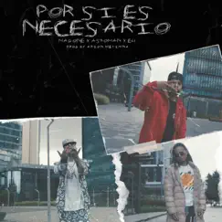 Por Si Es Necesario (feat. Eli) - Single by Mad One, Askoman & Arion album reviews, ratings, credits