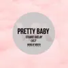 Pretty Baby - Single album lyrics, reviews, download