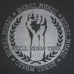 Rebel Music - EP by Still Rings True album reviews, ratings, credits