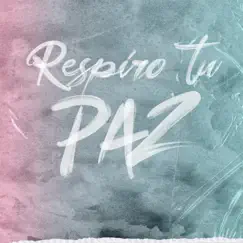 Respiro Tu Paz - Single (feat. Dan & Majo) - Single by Daniel Calveti album reviews, ratings, credits