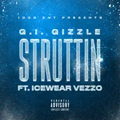 Struttin (feat. Icewear Vezzo) - Single by GI Gizzle album reviews, ratings, credits