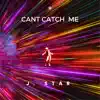 Cant Catch Me - Single album lyrics, reviews, download