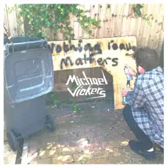 Nothing Really Matters - Single by Michael Vickers album reviews, ratings, credits