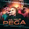 Dá Teus Pega - Single album lyrics, reviews, download