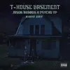 T-HOUSE BASEMENT (feat. PsychoYP) [Radio Edit] - Single album lyrics, reviews, download