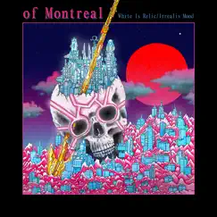 White Is Relic / Irrealis Mood by Of Montreal album reviews, ratings, credits