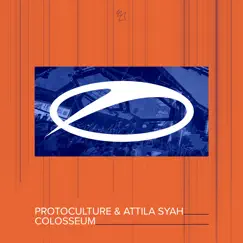 Colosseum - Single by Protoculture & Attila Syah album reviews, ratings, credits