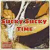 Sucky Sucky Time album lyrics, reviews, download
