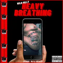 Heavy Breathing - Single by Wild Milly & DJ J Heat album reviews, ratings, credits
