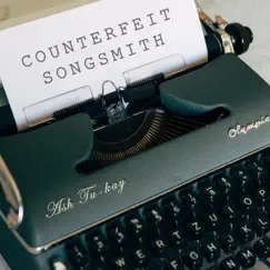 Counterfeit Songsmith - Single by Ash Tu-Kay album reviews, ratings, credits