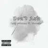 Don't Ask (feat. Manzie) - Single album lyrics, reviews, download