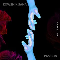 Passion - Sped Up - Single by Kowshik Saha album reviews, ratings, credits