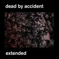 Extended - Single by Dead By Accident album reviews, ratings, credits