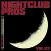 Nightclub Pros Vol. 03 - EP album lyrics, reviews, download