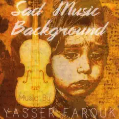 Sad Music Background by Yasser Farouk album reviews, ratings, credits