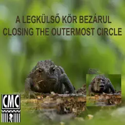 CMC / A LEGKÜLSŐ KÖR BEZÁRUL / CLOSING the OUTERMOST CIRCLE 2023. (feat. PLANETDAMAGE) - Single by Cro-Magnon's Coke CMC album reviews, ratings, credits