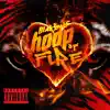 Hoop of Fire - Single album lyrics, reviews, download