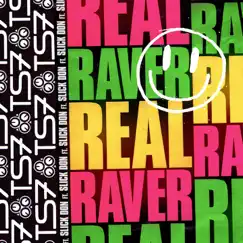 Real Raver (feat. Slick Don) - Single by TS7 album reviews, ratings, credits