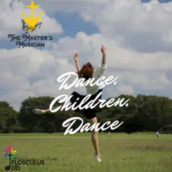 Dance, Children, Dance (Acoustic) Song Lyrics