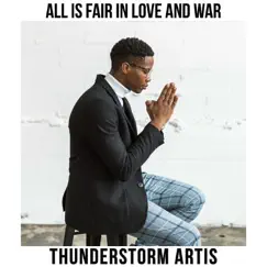 All Is Fair In Love And War - Single by Thunderstorm Artis album reviews, ratings, credits