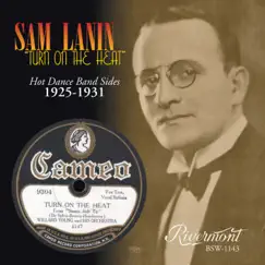 Turn On the Heat: Hot Dance Band Sides 1925-1931 by Sam Lanin and His Orchestra album reviews, ratings, credits