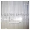 The Edge of Light: Messiaen, Saariaho album lyrics, reviews, download