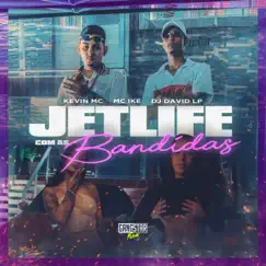 Jetlife Com as Bandidas - Single by Kevin MC, MC Ike & DJ David LP album reviews, ratings, credits