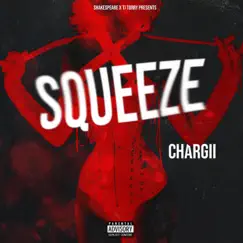 Squeeze - Single by Chargii album reviews, ratings, credits
