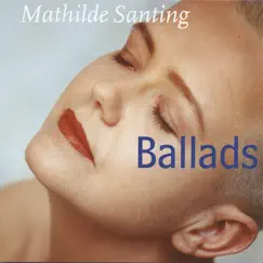 Ballads by Mathilde Santing album reviews, ratings, credits