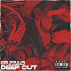 Deep Cut (feat. JR JustReal) - Single by Def Soulja album reviews, ratings, credits