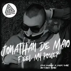 Feel My Power Remix - Single by Jonathan De Maio album reviews, ratings, credits