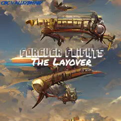 Forever Flights the Layover - EP by Cbc ValleyBhaby album reviews, ratings, credits