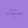 Putting a Spin On Mr Loverman - Single album lyrics, reviews, download