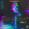Xan Mafia™ Vol. I album lyrics, reviews, download