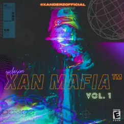 Xan Mafia™ Vol. I by Xanderz album reviews, ratings, credits