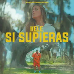 Si Supieras - Single by Kele album reviews, ratings, credits