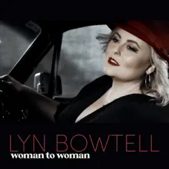 Woman To Woman - Single by Lyn Bowtell album reviews, ratings, credits