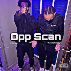 OPP SCAN (feat. Lenny The Kaye) - Single by Lil Jibo album reviews, ratings, credits