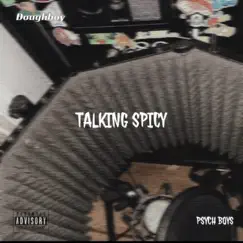 Talking Spicy - Single by Doughboy album reviews, ratings, credits