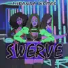 Swerve - Single album lyrics, reviews, download