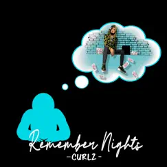 Remember Nights - Single by Curlz album reviews, ratings, credits