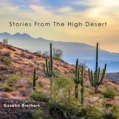 Stories From the High Desert by Gazebo Brothers album reviews, ratings, credits