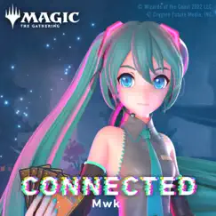 Connected (feat. 初音ミク) Song Lyrics