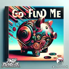 Go Fund Me (feat. Andy Rehfeldt) [Disco Geezer Live Improv Version] - Single by 3lation album reviews, ratings, credits